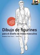Dibujo de Figurines Para el Diseno de Moda Masculina di Elisabetta Drudi, Tiziana Paci edito da Pepin Press