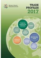 Trade Profiles 2017 di Organization edito da WORLD TRADE ORGN