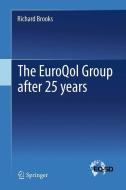 The EuroQol Group after 25 years di Richard Brooks edito da Springer-Verlag GmbH