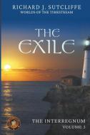 The Exile di Richard J. Sutcliffe edito da Writers Exchange E-Publishing