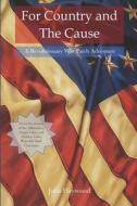 For Country And The Cause di John Haywood edito da Independently Published