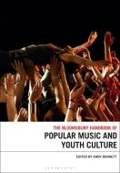 The Bloomsbury Handbook of Popular Music and Youth Culture edito da Bloomsbury Academic