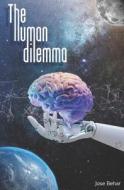 The Human Dilemma di Behar Jose Behar edito da Independently Published