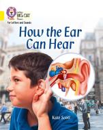 How the Ear Can Hear di Alice Hemming edito da HarperCollins Publishers