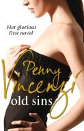 Old Sins di Penny Vincenzi edito da Cornerstone