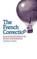The French Correction - Grammatical Problem for Review & Reference (Paper) di Norman Susskind edito da Yale University Press