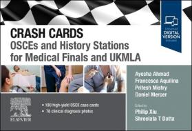 Crash Cards: OSCEs And History Stations For Medical Finals And UKMLA di Francesca Aquilina, Daniel Mercer, Pritesh Mistry, Ayesha Ahmed edito da Elsevier - Health Sciences Division