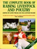 The Complete Book Of Raising Livestock And Poultry di Katie Thear edito da Pan Macmillan