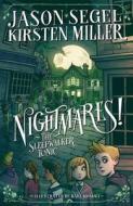 Nightmares! the Sleepwalker Tonic di Jason Segel, Kirsten Miller edito da Delacorte Books for Young Readers