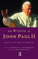 The Wisdom of John Paul II di Nick Bakalar edito da Routledge