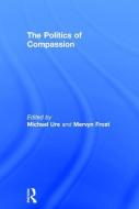 The Politics of Compassion edito da Taylor & Francis Ltd