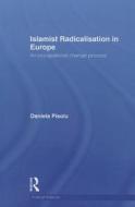 Islamist Radicalisation in Europe di Daniela (Austrian Institute for International Affairs (oiip) Pisoiu edito da Taylor & Francis Ltd