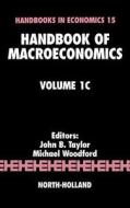 Handbook of Macroeconomics: Volume 1c edito da NORTH HOLLAND