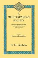 A Mediterranean Society V 1 - Economic Foundations di S. D. Goitein edito da University of California Press