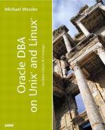 Oracle DBA on Unix and Linux di Michael Wessler edito da SAMS