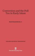 Conversion and the Poll Tax in Early Islam di Daniel Clement Dennett edito da Harvard University Press
