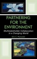 Partnering for the Environment di Eric C. Poncelet edito da Rowman & Littlefield Publishers, Inc.