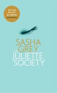 The Juliette Society di Sasha Grey edito da Little, Brown Book Group