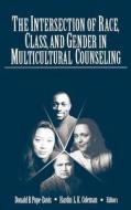The Intersection of Race, Class, and Gender in Multicultural Counseling di Donald B. Pope-Davis, Hardin L. K. Coleman edito da SAGE Publications Inc