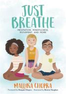 Just Breathe di Mallika Chopra edito da Running Press,U.S.