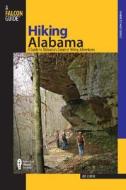Hiking Alabama di Joe Cuhaj, Bruce Gibbs edito da Rowman & Littlefield