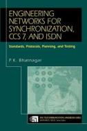 Engineering Networks Synchronization di Bhatnagar edito da John Wiley & Sons