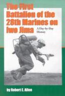 Allen, R:  The First Battalion of the 28th Marines on Iwo Ji di Robert E. Allen edito da McFarland