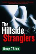 The Hillside Stranglers di Darcy O'Brien edito da Running Press Book Publishers