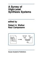 A Survey of High-Level Synthesis Systems edito da Springer US
