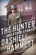 The Hunter and Other Stories di Dashiell Hammett edito da Mysterious Press