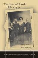 The Jews of Pinsk, 1881 to 1941 di Azriel Shohet edito da Stanford University Press