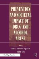 Prevention and Societal Impact of Drug and Alcohol Abuse edito da Taylor & Francis Inc