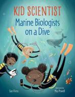 Marine Biologists on a Dive di Sue Fliess edito da ALBERT WHITMAN & CO