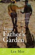In My Father's Garden di Lee May edito da University Alabama Press