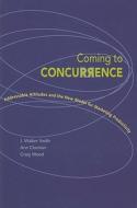 Coming To Concurrence di J. Walker, Ann Clurman, Craig Wood edito da Racom Communications