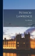 Pethick-Lawrence; a Portrait di Vera Brittain edito da LIGHTNING SOURCE INC