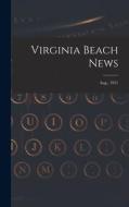Virginia Beach News; Aug., 1951 di Anonymous edito da LIGHTNING SOURCE INC
