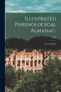 Illustrated Phrenological Almanac.; 1852 edito da Legare Street Press