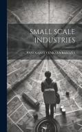 Small Scale Industries di Panuganti Venkata Ramana edito da LEGARE STREET PR