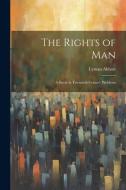 The Rights of Man: A Study in Twentieth Century Problems di Lyman Abbott edito da LEGARE STREET PR