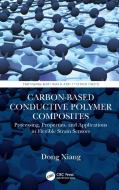 Carbon-Based Conductive Polymer Composites di Dong Xiang edito da Taylor & Francis Ltd