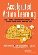 Accelerated Action Learning di William J. Rothwell, Smita Singh, Jihye Lee edito da Taylor & Francis Ltd
