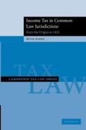 Income Tax in Common Law Jurisdictions di Peter Harris edito da Cambridge University Press