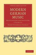 Modern German Music 2 Volume Paperback Set di Henry Fothergill Chorley edito da Cambridge University Press