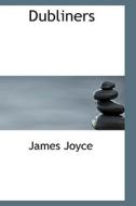 Dubliners di James Joyce edito da Bibliolife