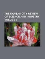 The Kansas City Review of Science and Industry Volume 7 di Books Group edito da Rarebooksclub.com