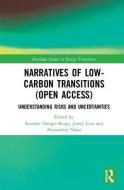 Narratives of Low-Carbon Transitions (Open Access) edito da Taylor & Francis Ltd