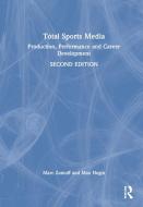 Total Sports Media di Marc Zumoff, Max Negin edito da Taylor & Francis Ltd