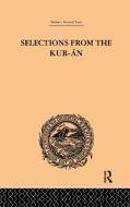 Selections from the Kuran di Edward William Lane edito da Taylor & Francis Ltd
