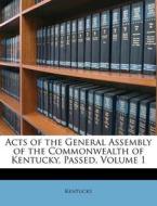 Acts Of The General Assembly Of The Comm di Kentucky edito da Lightning Source Uk Ltd